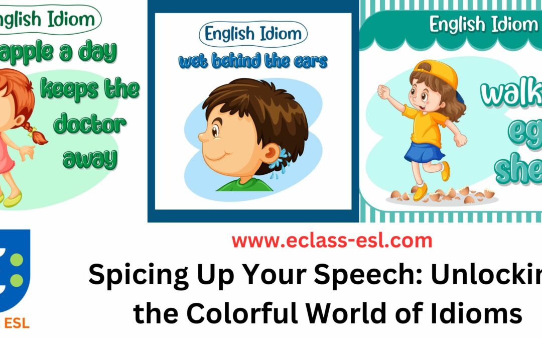 Spicing Up Your Speech: Unlocking the Colorful World of Idioms